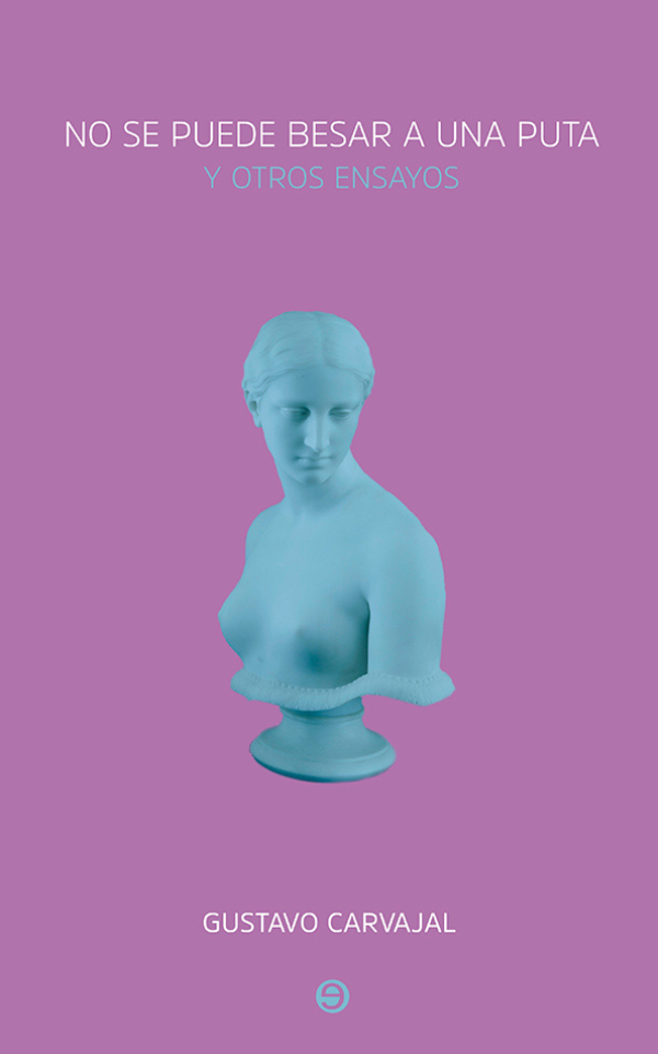No se puede besar a una puta y otros ensayos