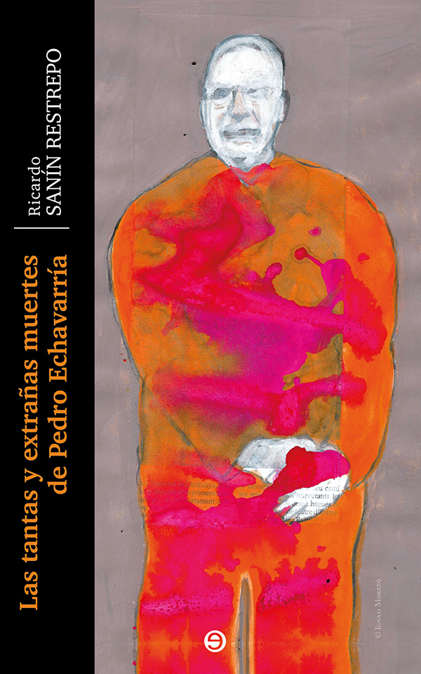 Las tantas y extrañas muertes de Pedro Echavarría