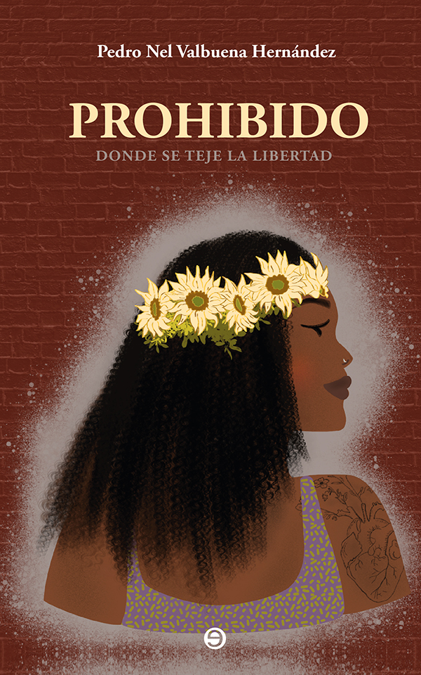 Prohibido. Donde se teje la libertad